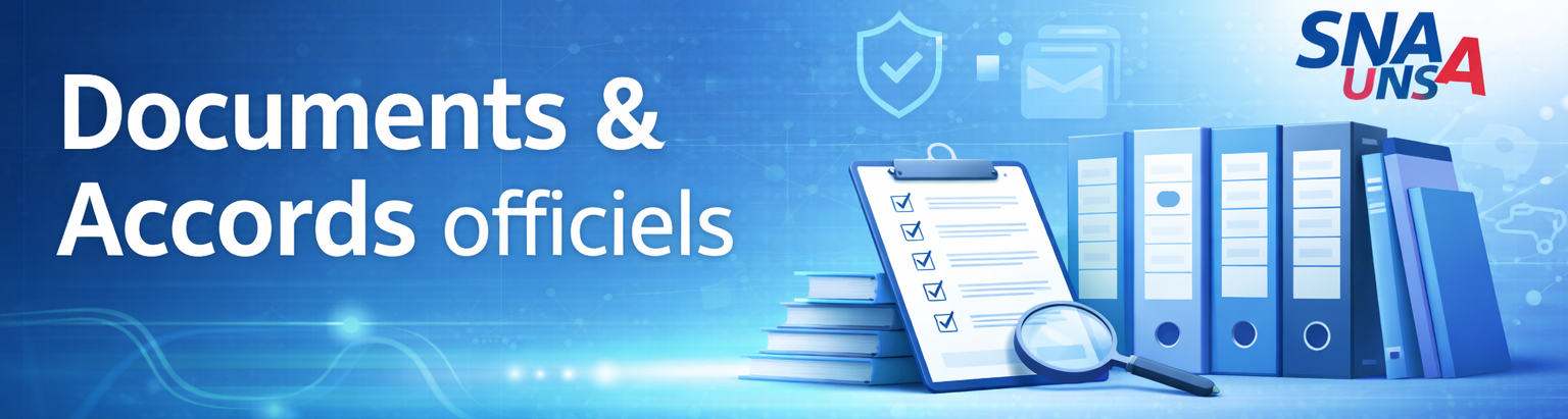 Documents et accords officiels SNAA-UNSA